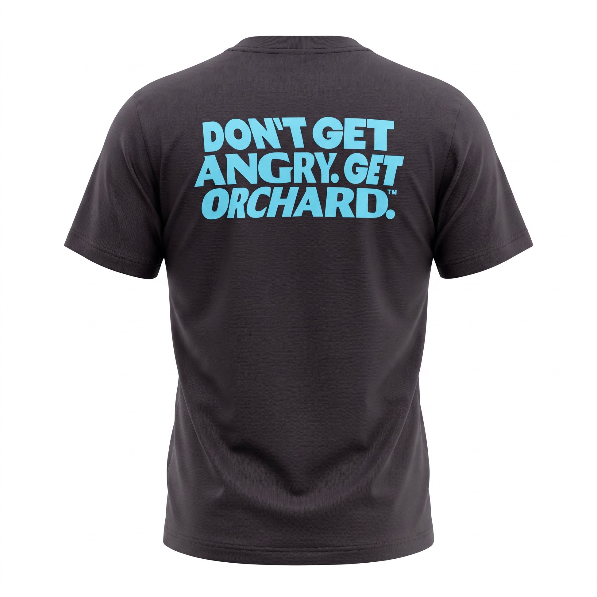 A dark charcoal gray short-sleeve t-shirt shown from the back, featuring the text 'DON'T GET ANGRY, GET ORCHARD.' printed in a light blue bubbly font across the upper back.